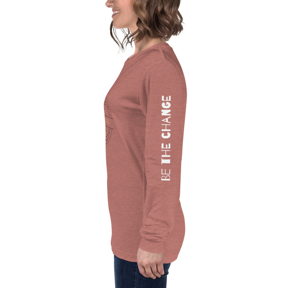 Be The Change Unisex Long Sleeve Tee